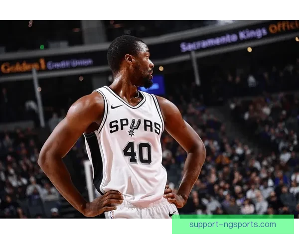 NBA马刺新赛季阵容调整年轻核心崛起引关注管理层布局未来冲击季后赛